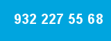932 227 55 68 932 227 55 68
